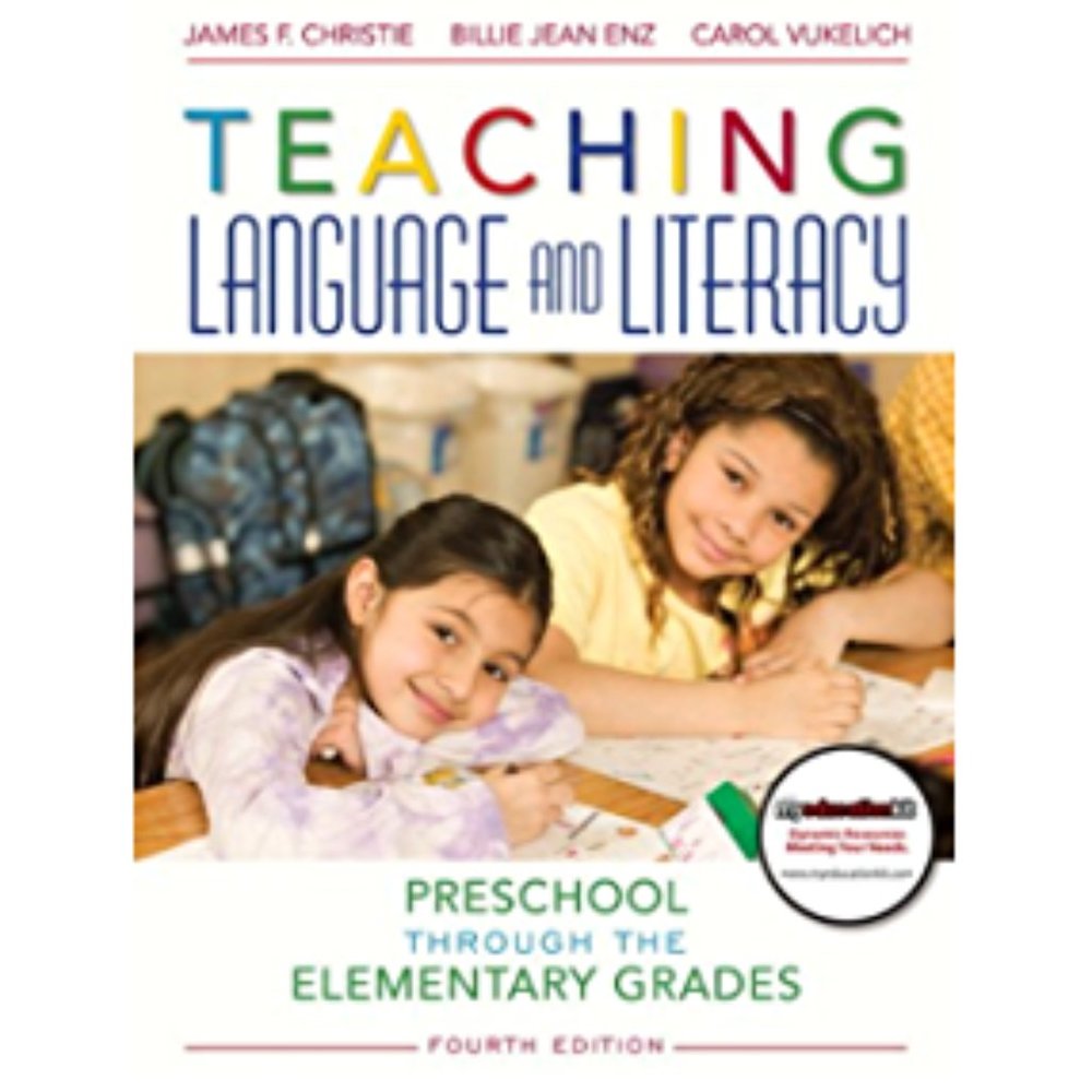 Teaching Language and Literacy: Preschool Through the Elementary Grades